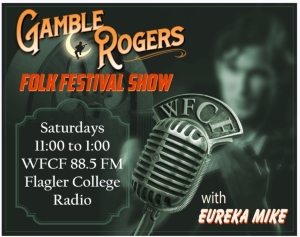 WFCF Rooted Branches Radio &amp; The Gamble Rogers Festival Radio Show
